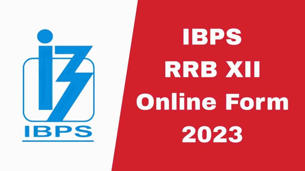 IBPS RRB XII Online Form 2023